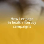 How I engage in health literacy campaigns