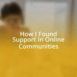 How I Found Support in Online Communities