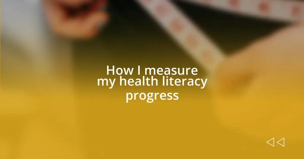 How I measure my health literacy progress