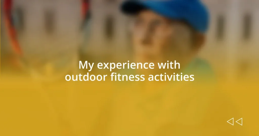 My experience with outdoor fitness activities