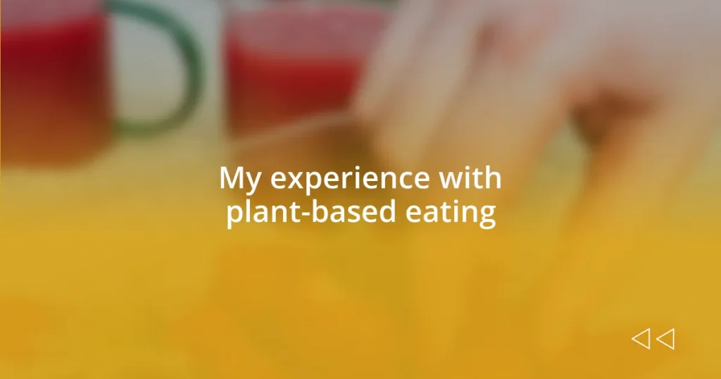 My experience with plant-based eating