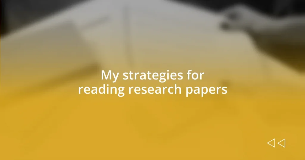 My strategies for reading research papers