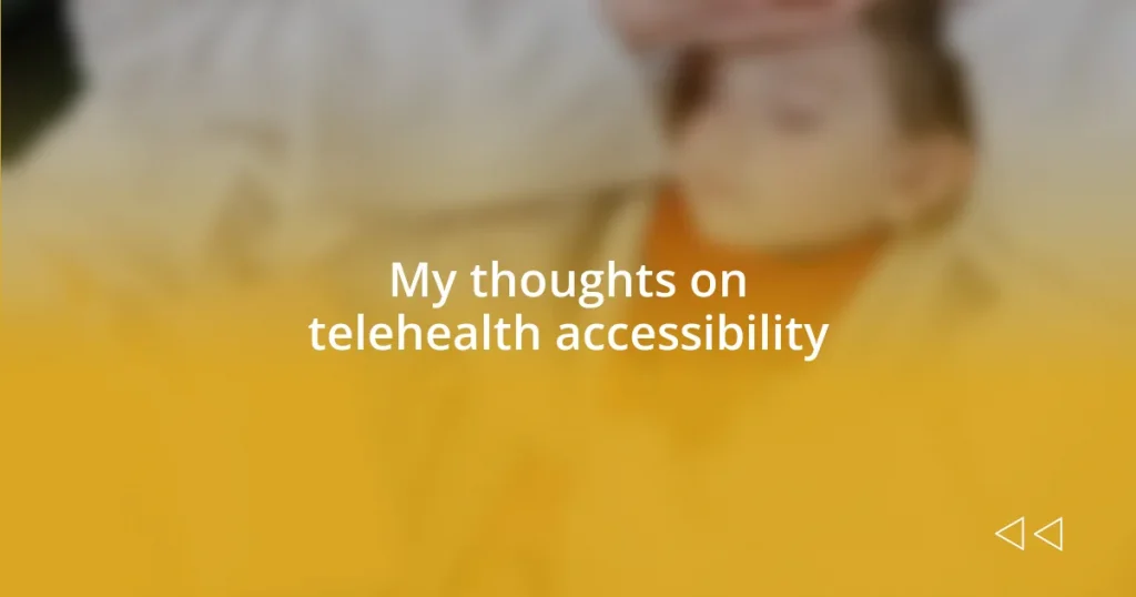 My thoughts on telehealth accessibility