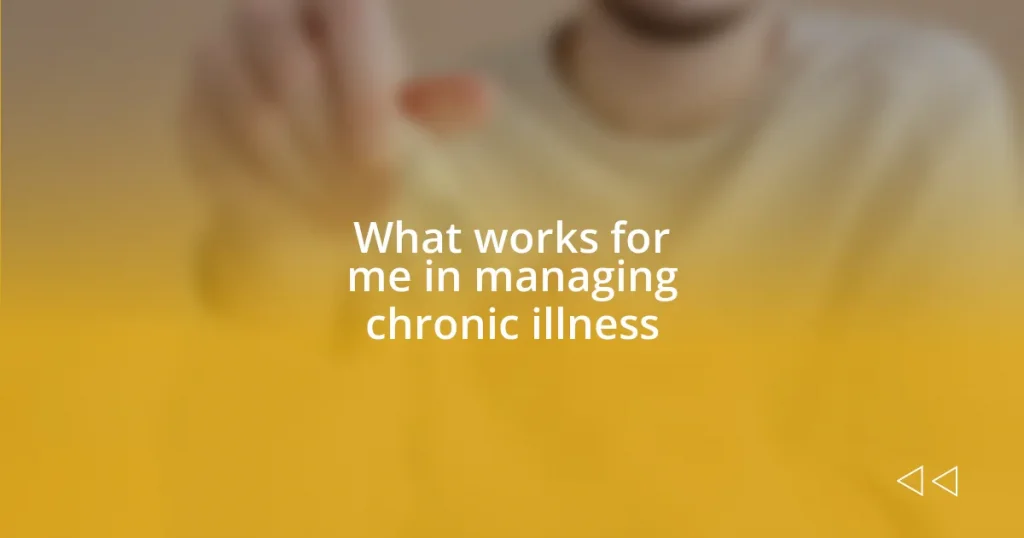 What works for me in managing chronic illness