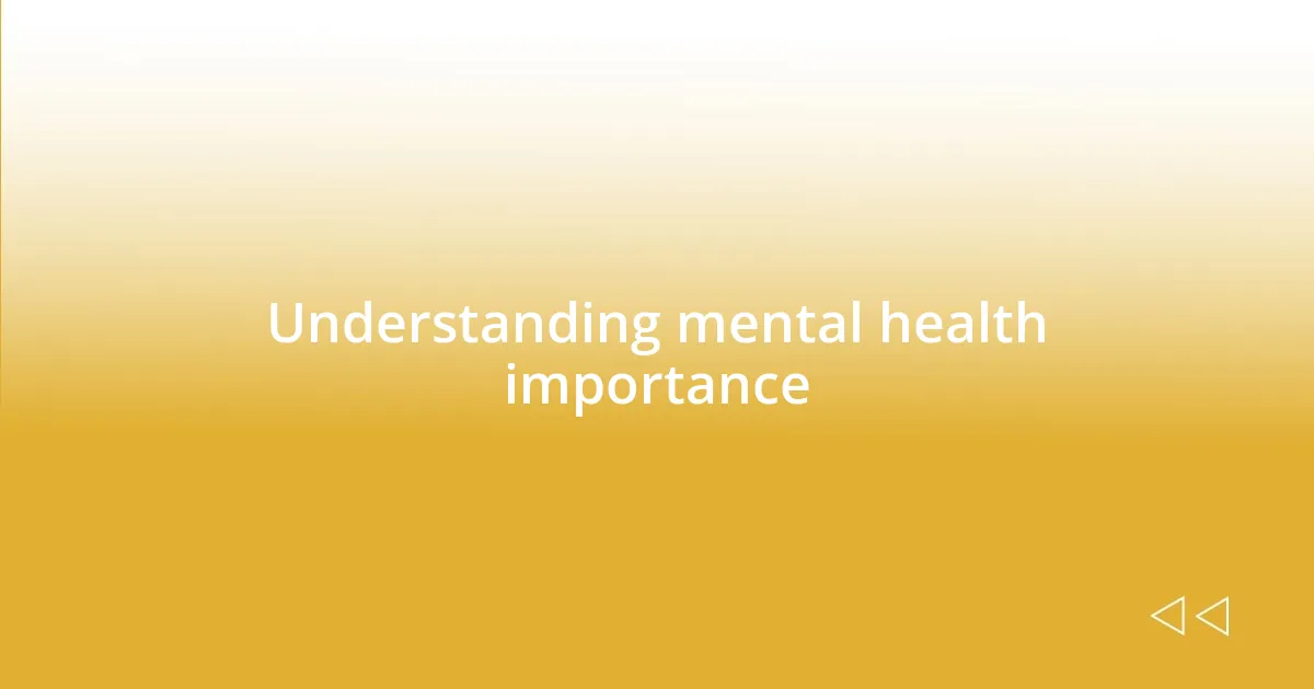 Understanding mental health importance