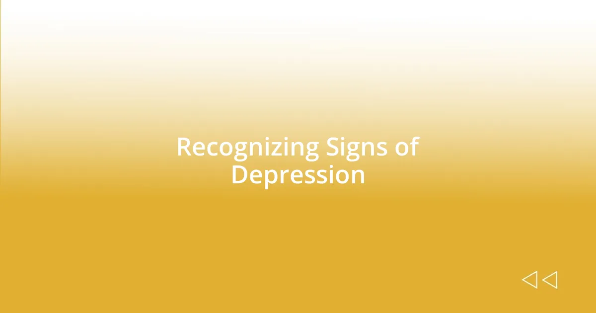 Recognizing Signs of Depression