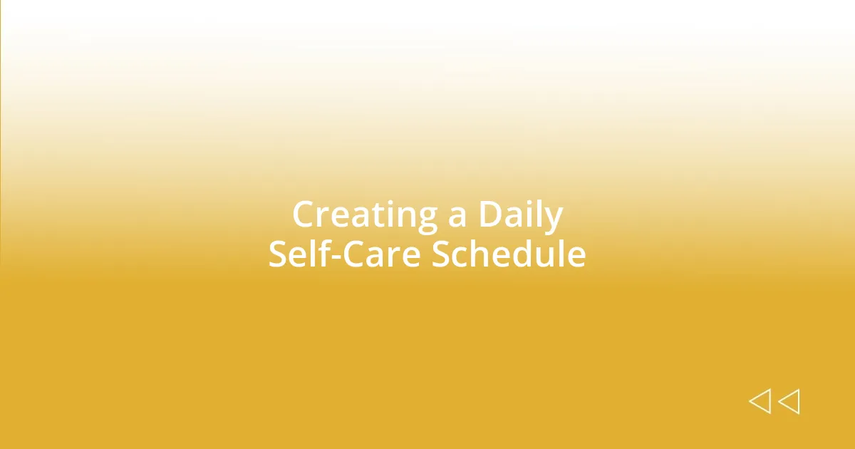 Creating a Daily Self-Care Schedule