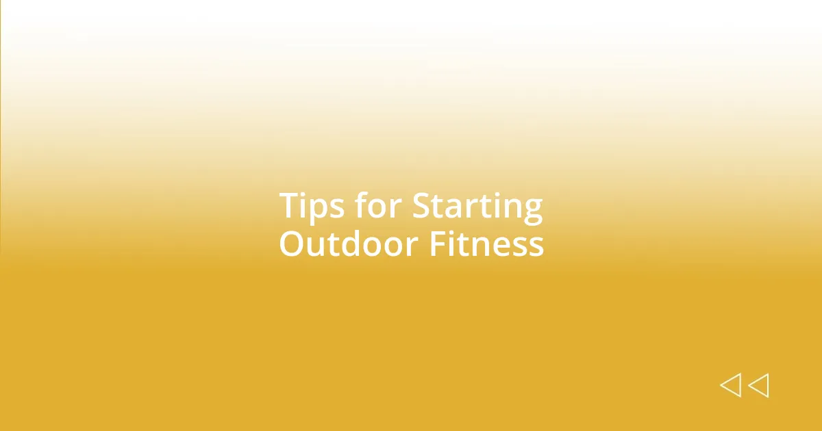 Tips for Starting Outdoor Fitness