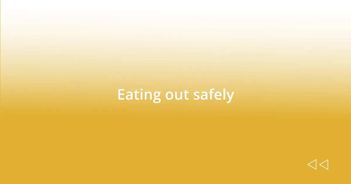 Eating out safely