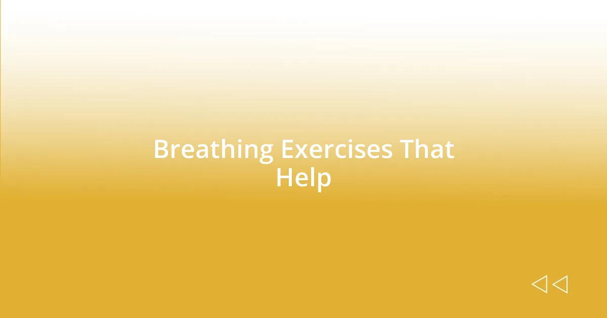 Breathing Exercises That Help